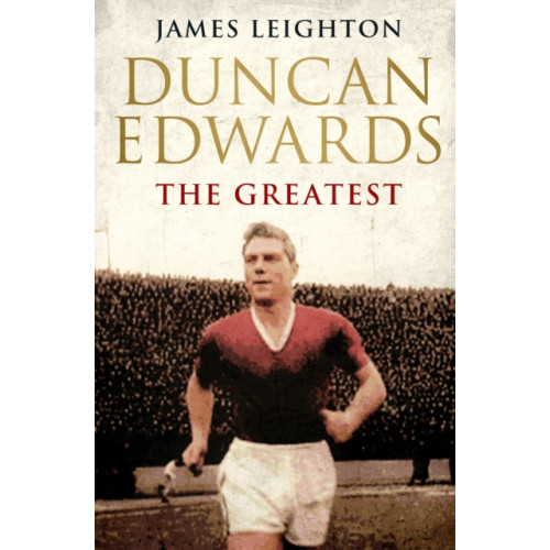 Simon & Schuster Ltd Duncan Edwards: The Greatest (häftad, eng)