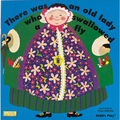 Child's Play International Ltd There Was an Old Lady Who Swallowed a Fly (bok, board book, eng)