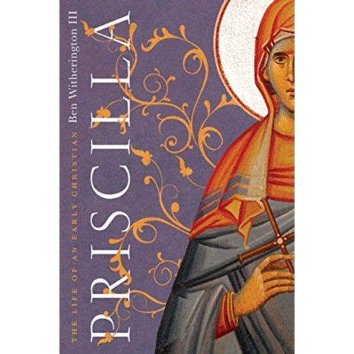 IVP Academic Priscilla – The Life of an Early Christian (häftad, eng)