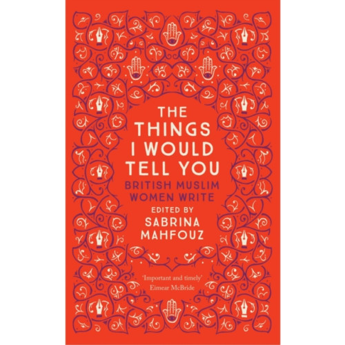 Saqi Books Things I Would Tell You (häftad, eng)