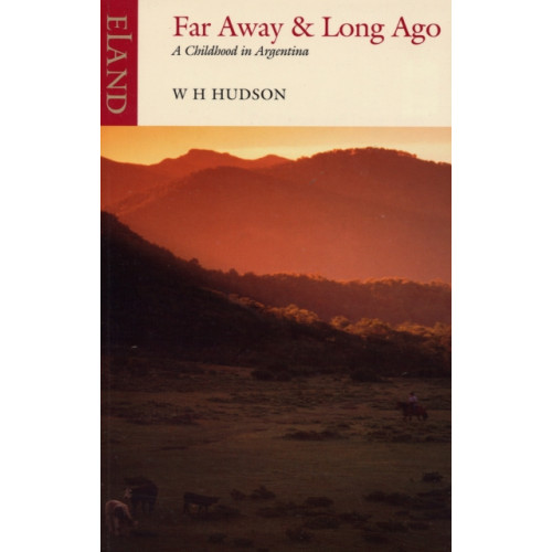 Eland Publishing Ltd Far Away & Long Ago (häftad, eng)