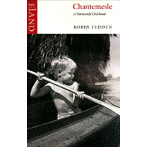 Eland Publishing Ltd Chantemesle (häftad, eng)
