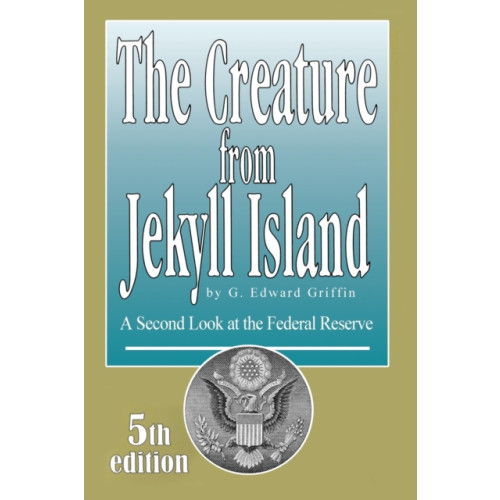 American Media,U.S. Creature from Jekyll Island (häftad, eng)