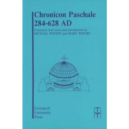 Liverpool University Press Chronicon Paschale 284-628 (häftad, eng)