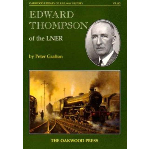 Stenlake Publishing Edward Thompson of the LNER (häftad, eng)