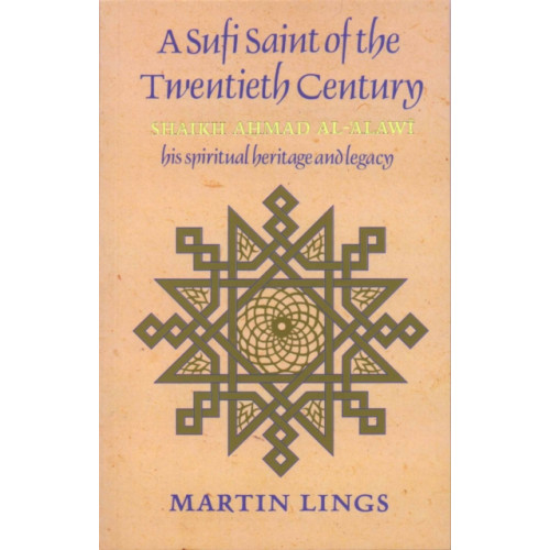 The Islamic Texts Society A Sufi Saint of the Twentieth Century (häftad, eng)