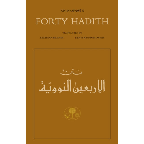 The Islamic Texts Society An-Nawawi's Forty Hadith (häftad, ara)