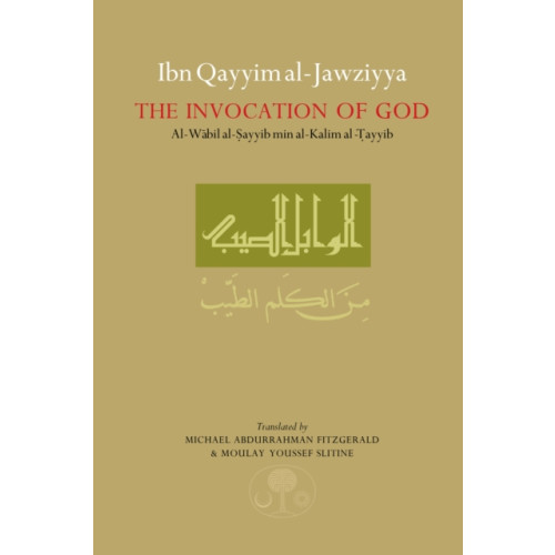 The Islamic Texts Society Ibn Qayyim al-Jawziyya on the Invocation of God (häftad, eng)