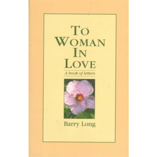 Barry Long Books To Woman in Love (häftad, eng)