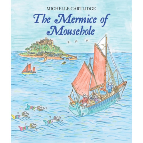 Mabecron Books Ltd The Mermice of Mousehole (inbunden, eng)