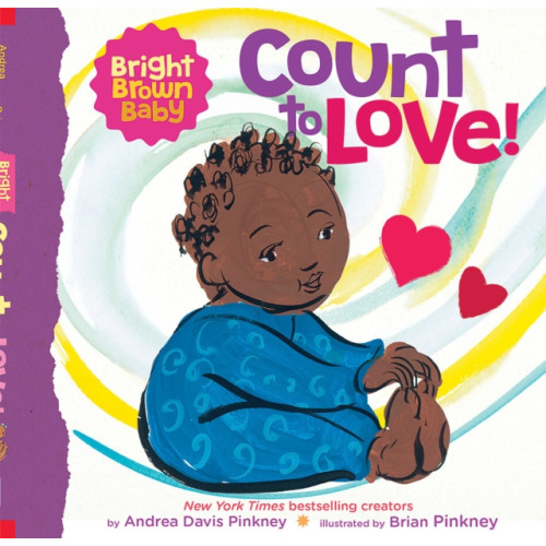 Scholastic US Count to LOVE! (Bright Brown Baby Board Book) (bok, board book, eng)