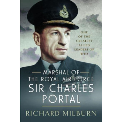 Pen & Sword Books Ltd Marshal of the Royal Air Force Sir Charles Portal (inbunden, eng)