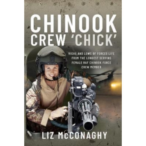Pen & Sword Books Ltd Chinook Crew 'Chick' (inbunden, eng)