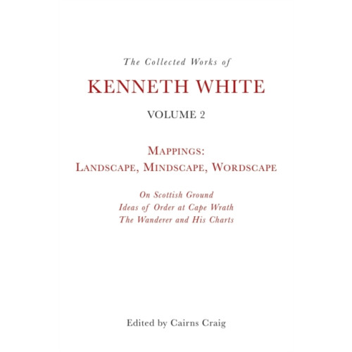 Edinburgh university press The Collected Works of Kenneth White, Volume 2 (häftad, eng)