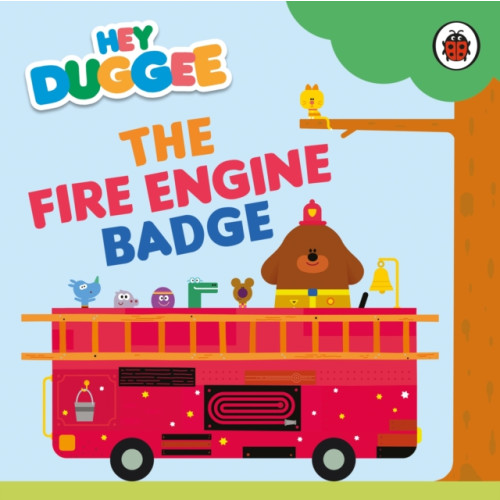 Penguin Random House Children's UK Hey Duggee: The Fire Engine Badge (bok, board book, eng)