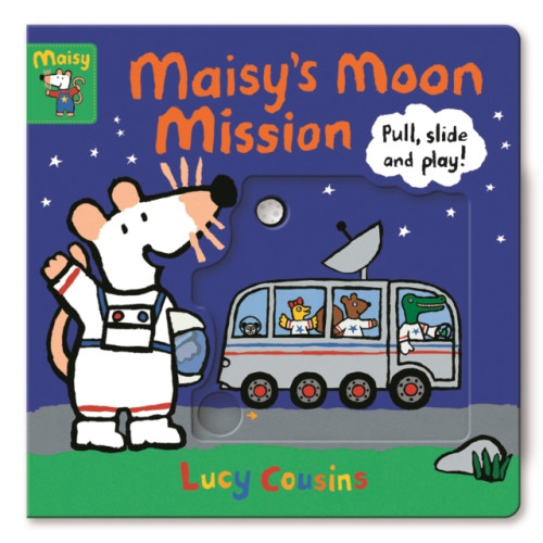 Walker Books Ltd Maisy's Moon Mission: Pull, Slide and Play! (bok, board book, eng)