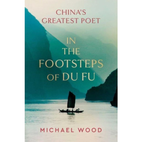Simon & Schuster Ltd In the Footsteps of Du Fu (inbunden, eng)