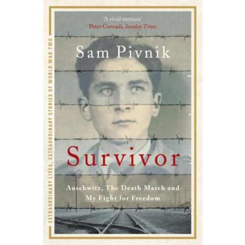 Survivor: Auschwitz, the Death March and my fight for freedom (häftad, eng)