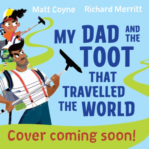 Hachette Children's Group My Dad and the Toot that Shook the World (häftad, eng)