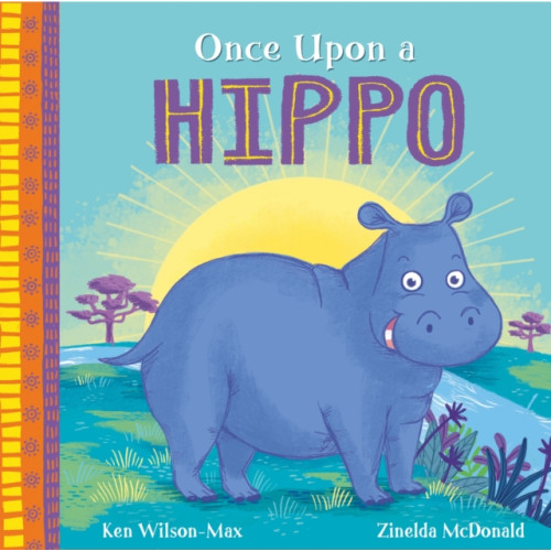 Hachette Children's Group African Stories: Once Upon a Hippo (häftad, eng)
