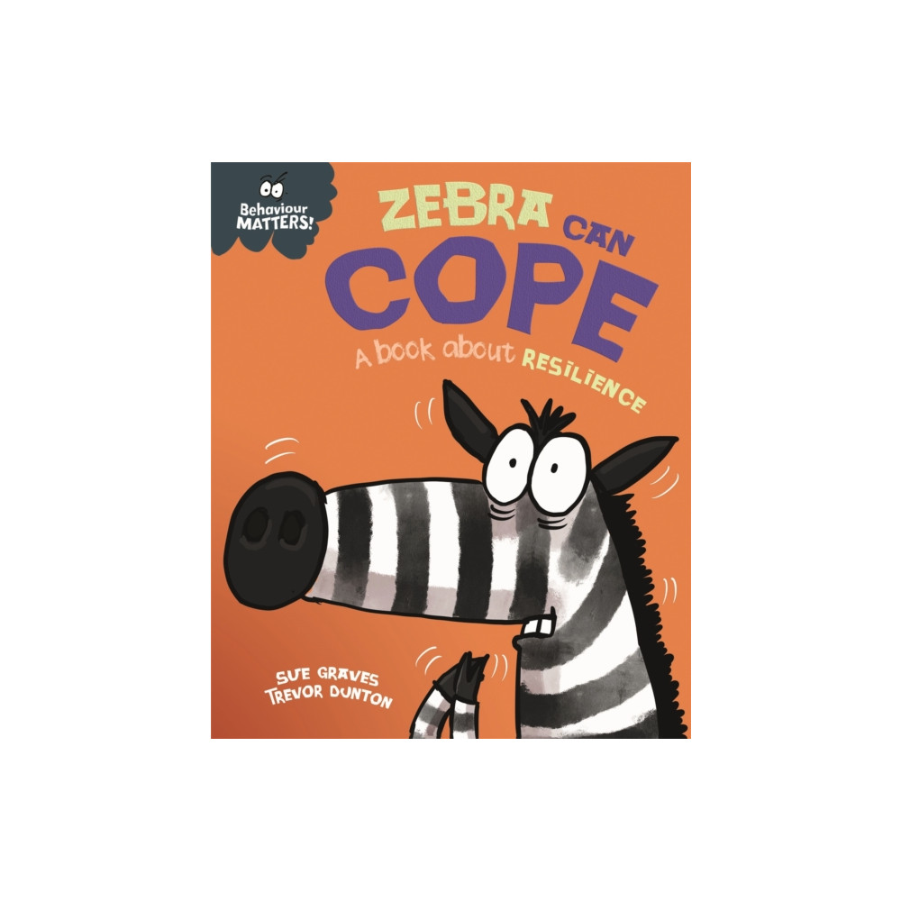 Produktbild för Behaviour Matters: Zebra Can Cope - A book about resilience (häftad, eng)