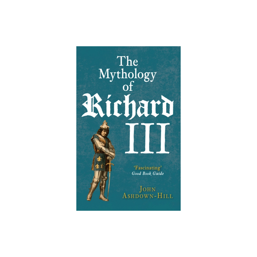 Produktbild för The Mythology of Richard III (häftad, eng)