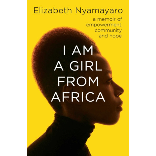 Simon & Schuster Ltd I Am A Girl From Africa (häftad, eng)