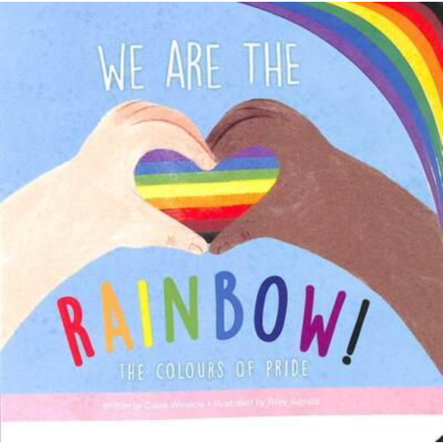 Phoenix International Publications, Incorporated We Are the Rainbow (bok, board book, eng)