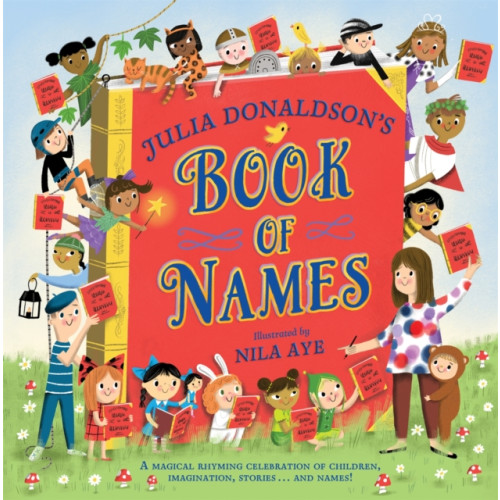 Pan Macmillan Julia Donaldson's Book of Names (inbunden, eng)