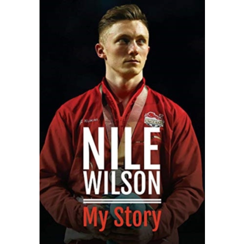 Pen & Sword Books Ltd Nile Wilson - My Story (inbunden, eng)