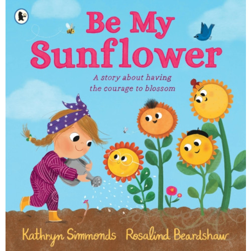 Walker Books Ltd Be My Sunflower (häftad, eng)