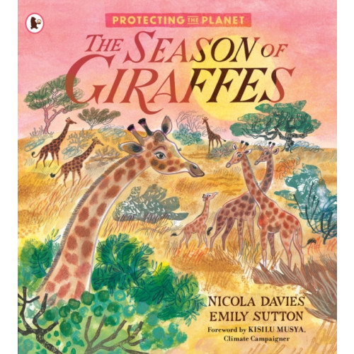 Walker Books Ltd Protecting the Planet: The Season of Giraffes (häftad, eng)