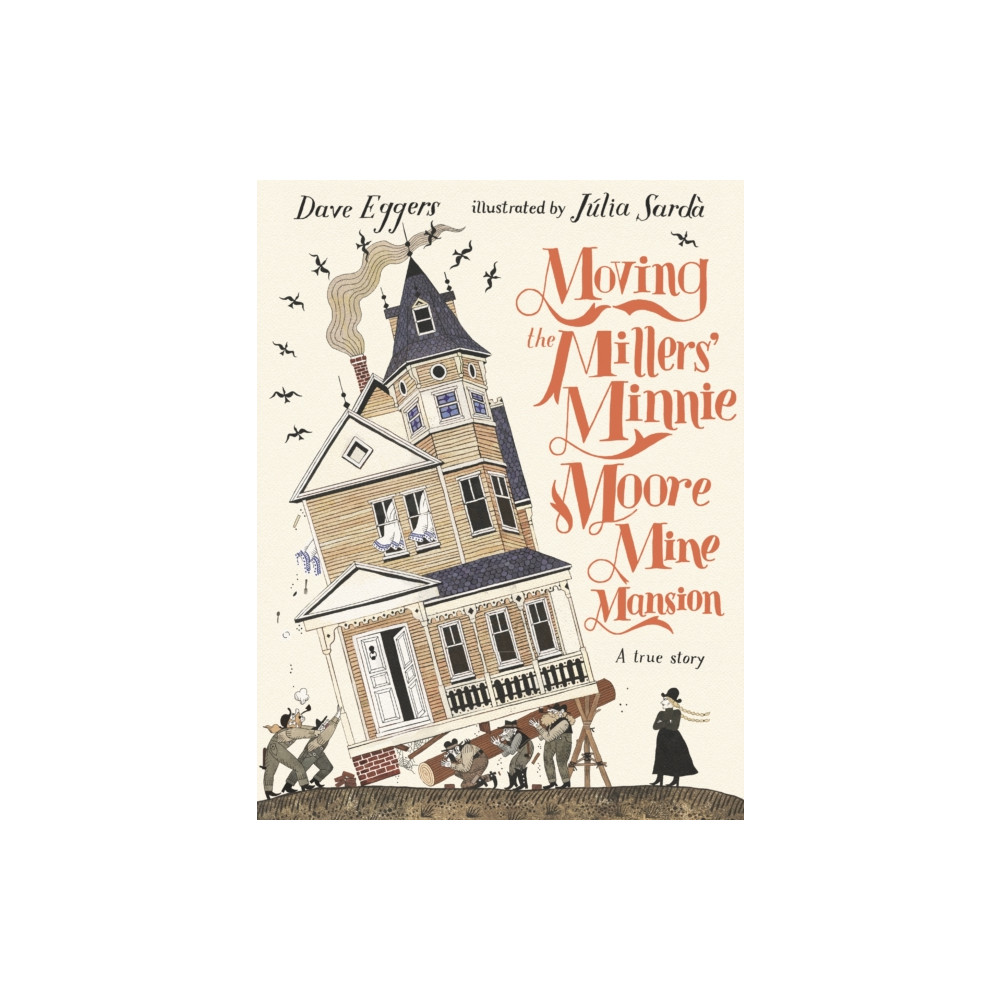Produktbild för Moving the Millers' Minnie Moore Mine Mansion: A True Story (inbunden, eng)