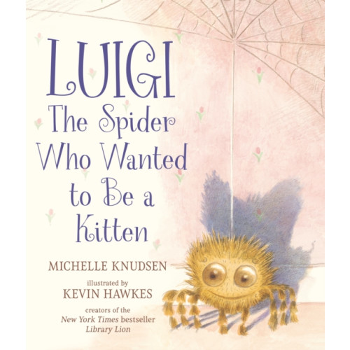 Walker Books Ltd Luigi, the Spider Who Wanted to Be a Kitten (inbunden, eng)