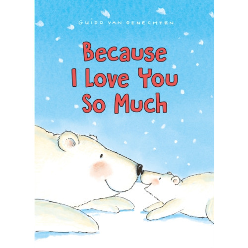 Clavis Publishing Because I Love You So Much (bok, board book, eng)