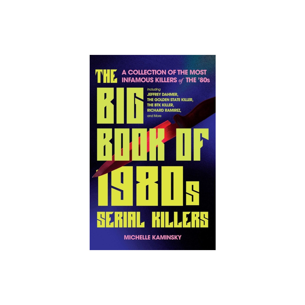 Produktbild för The Big Book of 1980s Serial Killers (häftad, eng)