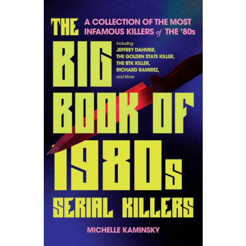 Ulysses Press The Big Book Of 1980s Serial Killers (häftad, eng)