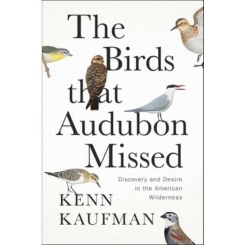 Simon & Schuster The Birds That Audubon Missed (inbunden, eng)
