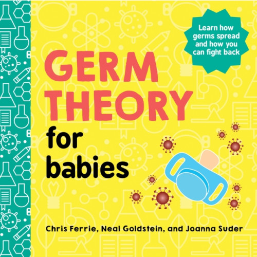 Sourcebooks, Inc Germ Theory for Babies (bok, board book, eng)