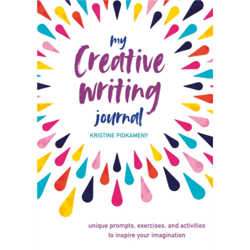 Ryland, Peters & Small Ltd My Creative Writing Journal (inbunden, eng)