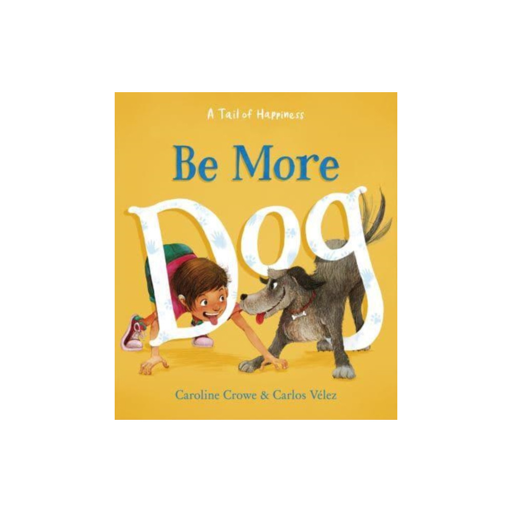 Produktbild för Be More Dog (inbunden, eng)