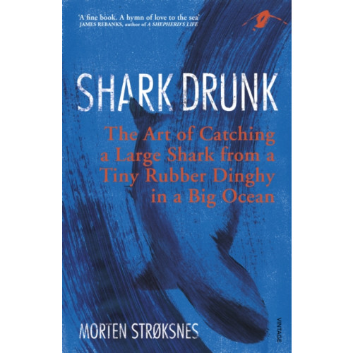 Vintage Publishing Shark Drunk (häftad, eng)