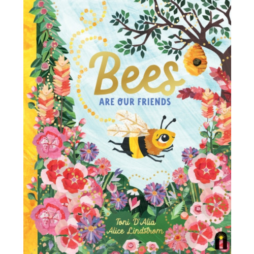 Hardie Grant Children's Publishing Bees Are Our Friends (inbunden, eng)