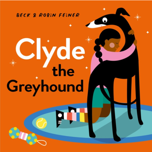 Hardie Grant Children's Publishing Clyde the Greyhound (inbunden, eng)