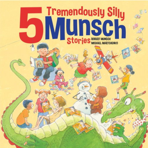 Annick Press Ltd 5 Tremendously Silly Munsch Stories (inbunden, eng)