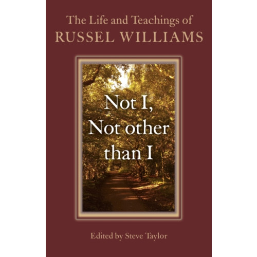 Collective Ink Not I, Not other than I – The Life and Teachings of Russel Williams (häftad, eng)