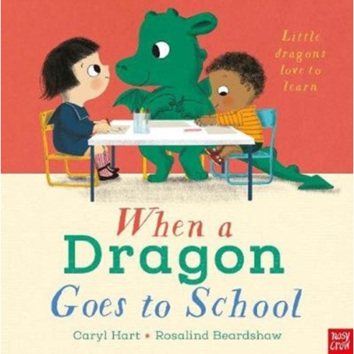 Nosy Crow Ltd When a Dragon Goes to School (häftad, eng)