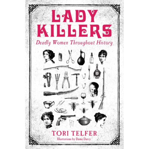 John Blake Publishing Ltd Lady Killers - Deadly Women Throughout History (häftad, eng)