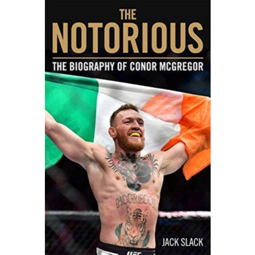 John Blake Publishing Ltd Notorious - The Life and Fights of Conor McGregor (häftad, eng)