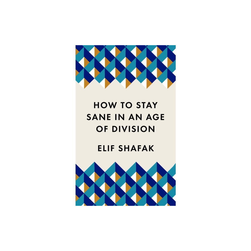 Produktbild för How to Stay Sane in an Age of Division (häftad, eng)